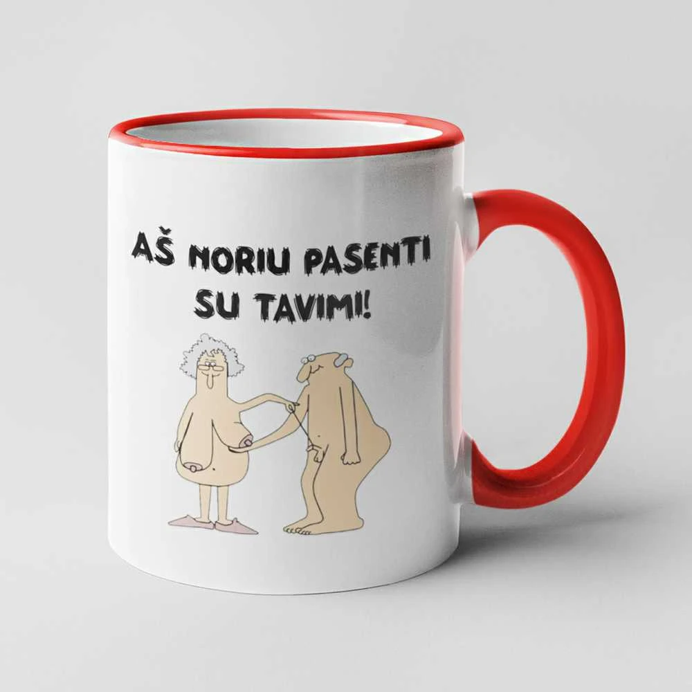 Puodelis "Aš noriu pasenti su tavimi"