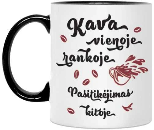 Puodelis "Kava vienoje rankoje, pasitikėjimas kitoje"