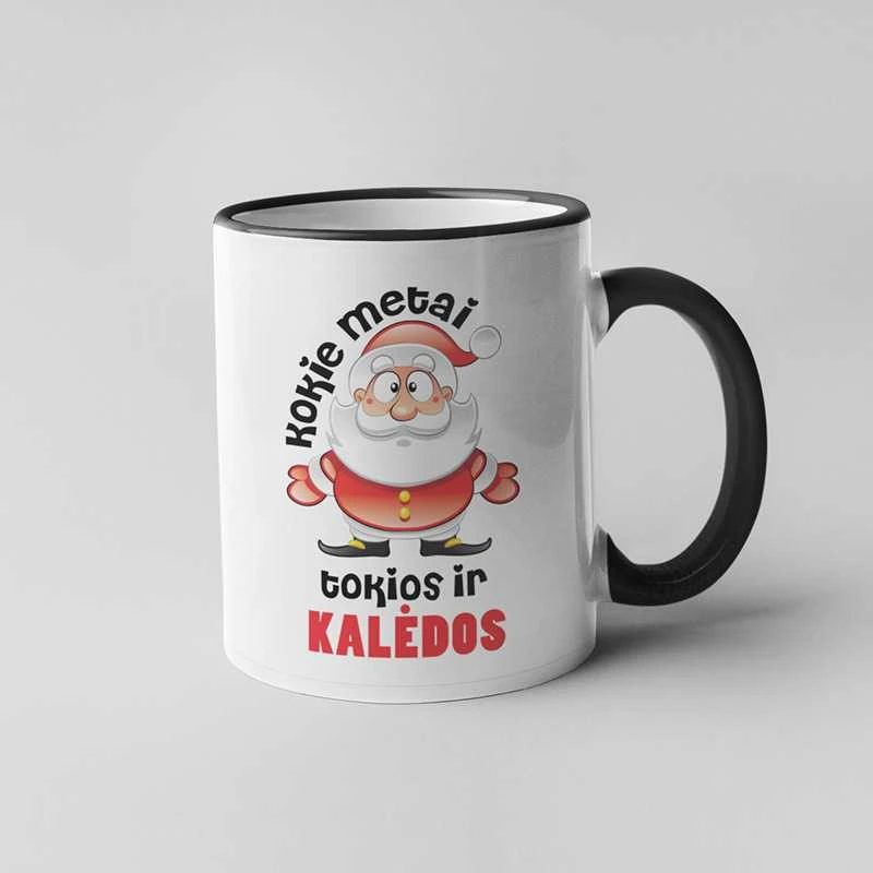 Puodelis "Kokie metai - tokios ir Kalėdos"