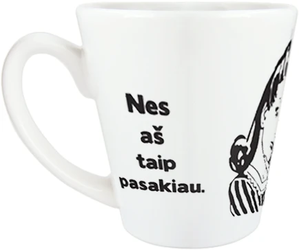 Puodelis "Nes aš taip pasakiau"