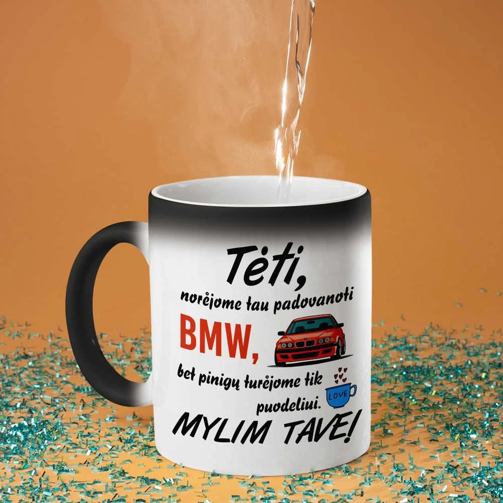 Puodelis "Norėjome tau padovanoti BMW"