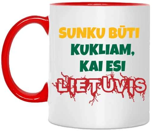 Puodelis "Sunku būti kukliam, kai esi LIETUVIS"