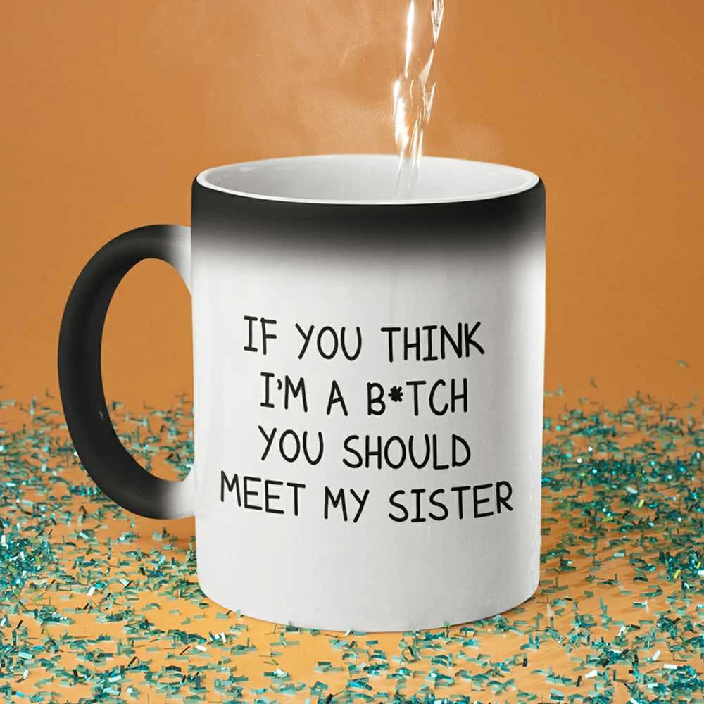 Puodelis "You Should Meet My Sister"