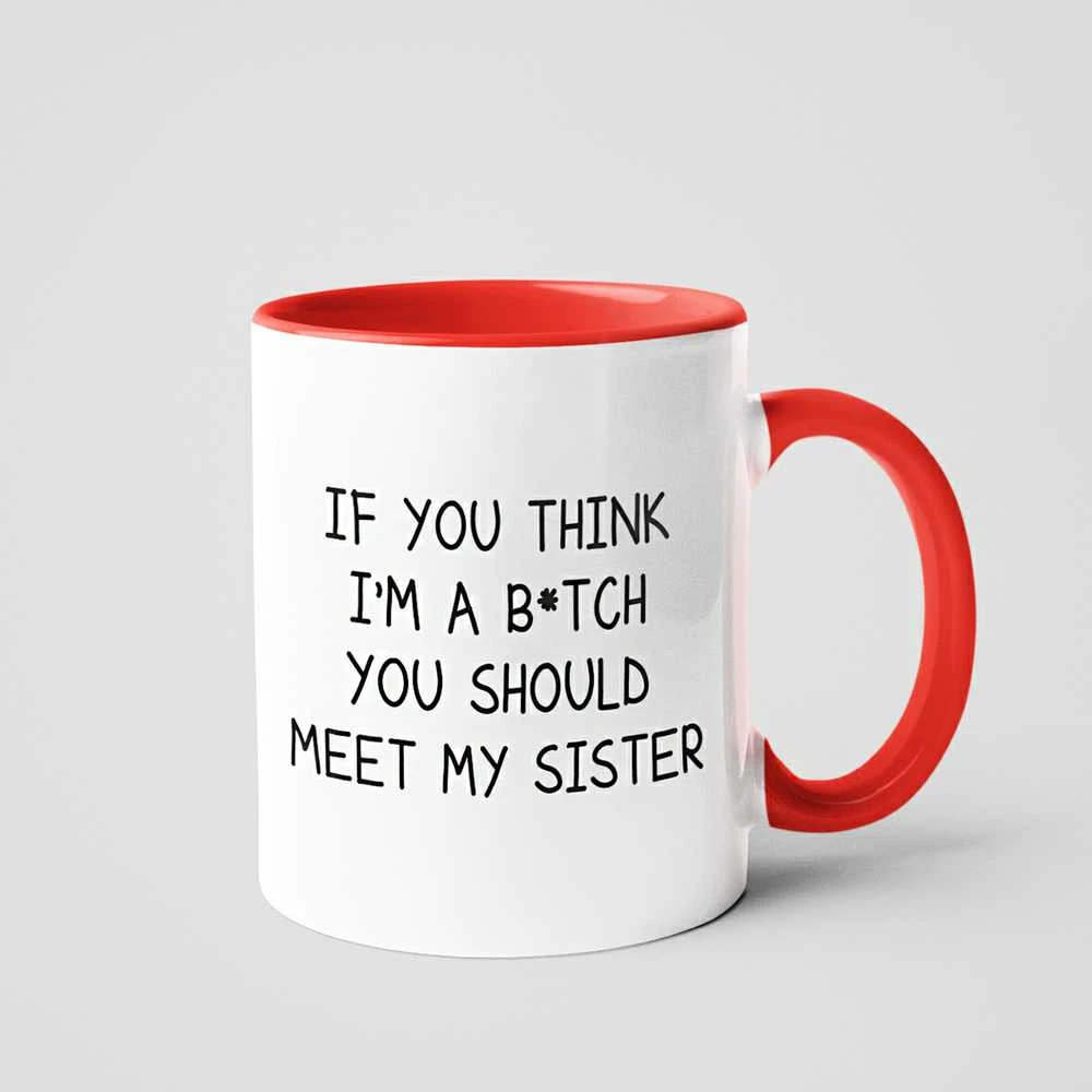 Puodelis "You Should Meet My Sister"