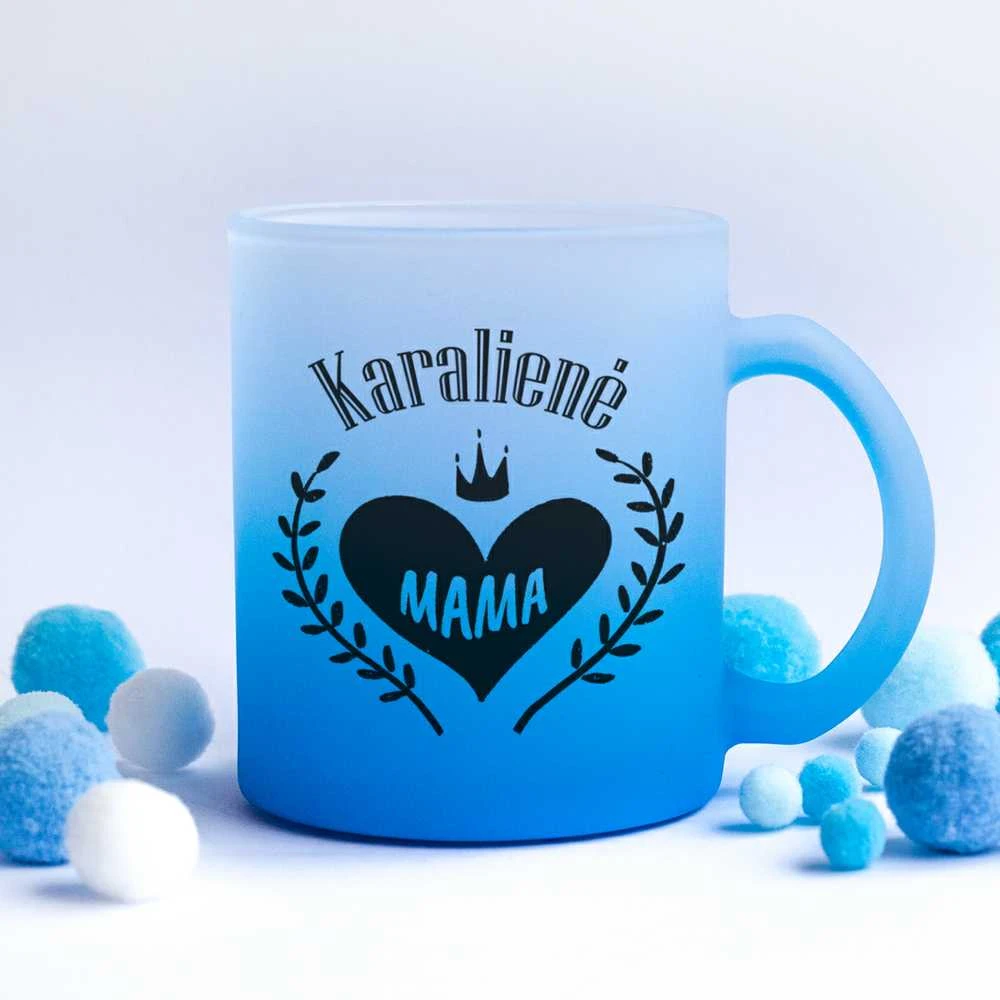 Stiklinis matinis puodelis "Karalienė mama"