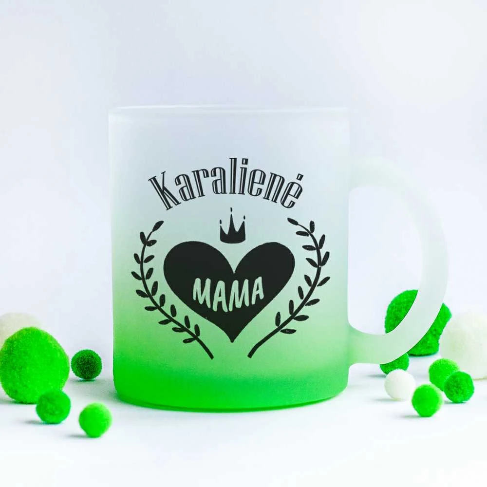 Stiklinis matinis puodelis "Karalienė mama"