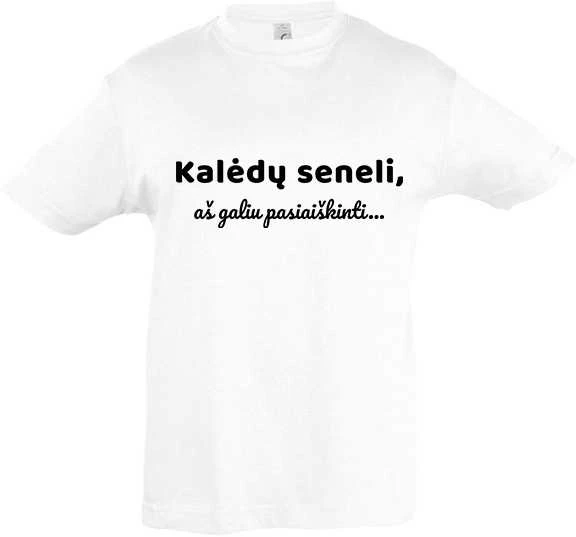 Vaikiški marškinėliai "Kalėdų seneli, aš galiu pasiaiškinti"