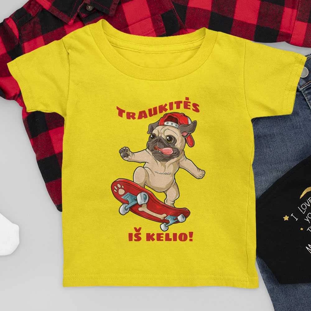 Vaikiški marškinėliai "Traukitės iš kelio"