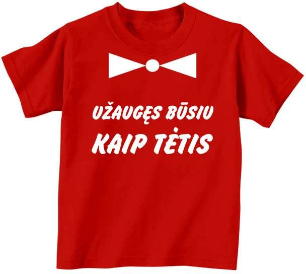 Vaikiški marškinėliai "Užaugęs būsiu kaip tėtis"